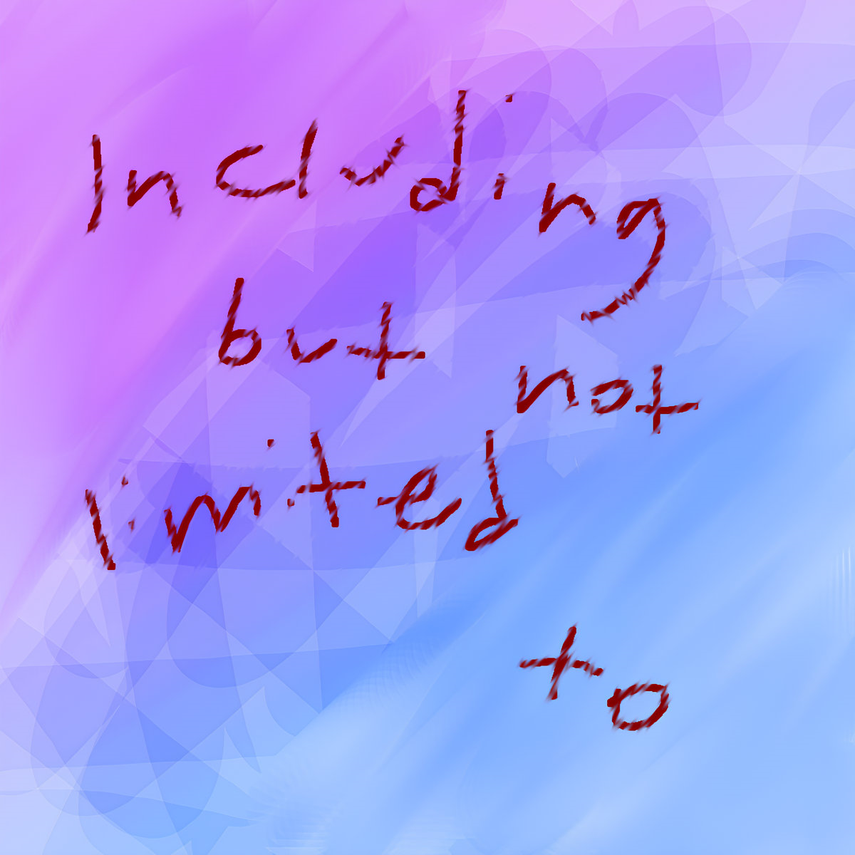 including but not limited to